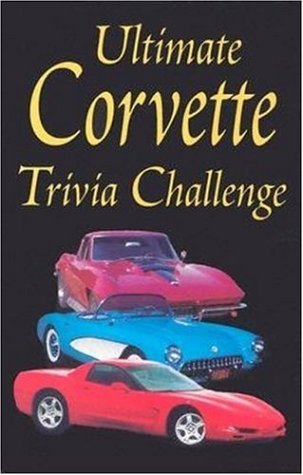 Book cover for Ultimate Corvette Trivia Challenge 1953-2000