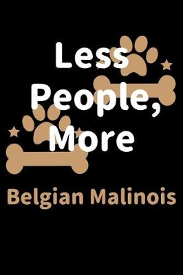 Book cover for Less People, More Belgian Malinois