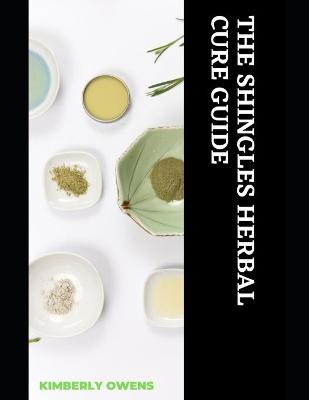 Book cover for The Shingles Herbal Cure Guide