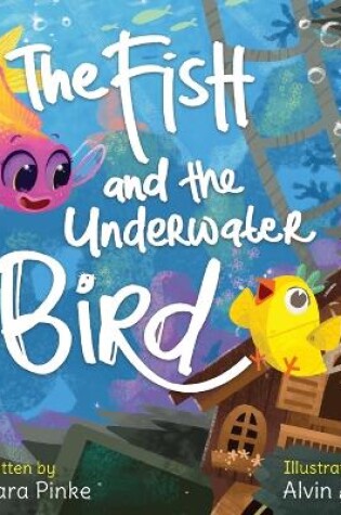 Cover of The Fish and the Underwater Bird