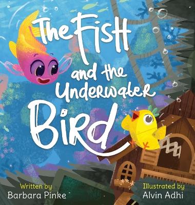 Book cover for The Fish and the Underwater Bird