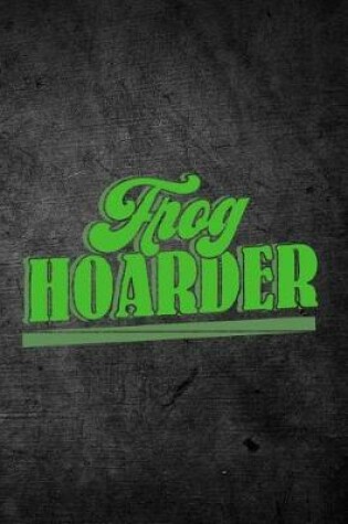 Cover of Frog Hoarder