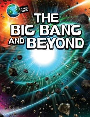 Book cover for The Big Bang and Beyond