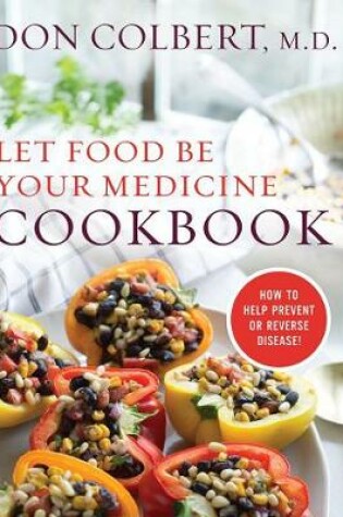 Cover of LET FOOD BE YOUR MEDICINE COOKBOOK