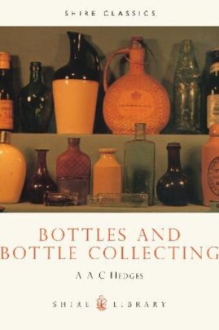 Cover of Bottles and Bottle Collecting