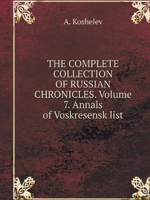 Book cover for THE COMPLETE COLLECTION OF RUSSIAN CHRONICLES. Volume 7. Annals of Resurrection list