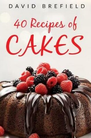 Cover of 40 Recipes of Cakes