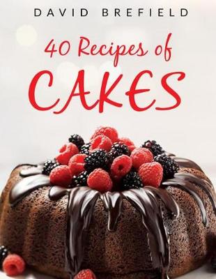 Cover of 40 Recipes of Cakes