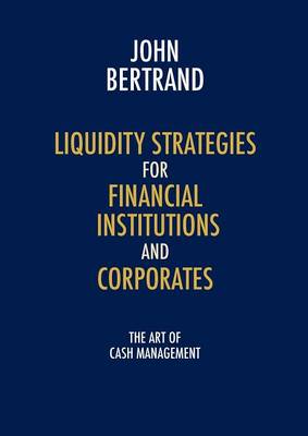 Book cover for Liquidity Strategies for Financial Institutions and Corporates