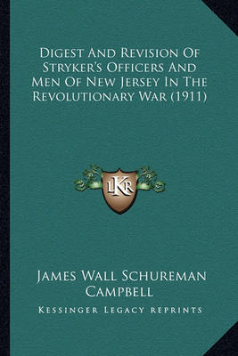 Book cover for Digest and Revision of Stryker's Officers and Men of New Jerdigest and Revision of Stryker's Officers and Men of New Jersey in the Revolutionary War (1911) Sey in the Revolutionary War (1911)