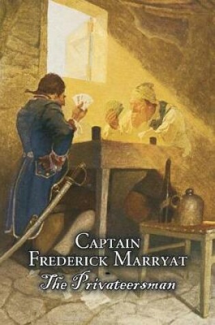 Cover of The Privateersman by Captain Frederick Marryat, Fiction, Action & Adventure