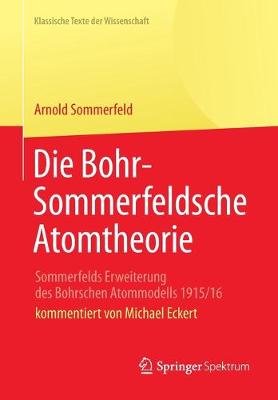 Cover of Die Bohr-Sommerfeldsche Atomtheorie