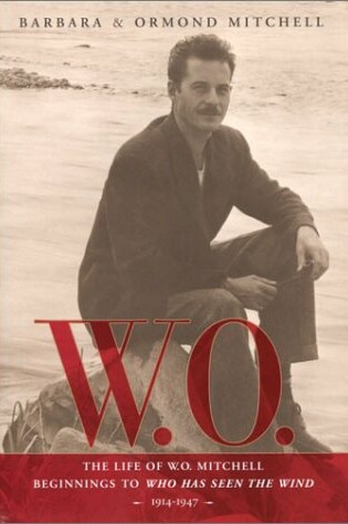 Cover of W.O.: The Life of W.O. Mitchell