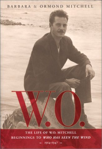 Book cover for W.O.: The Life of W.O. Mitchell