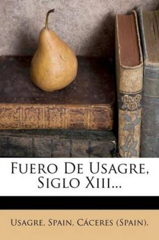 Cover of Fuero De Usagre, Siglo Xiii...