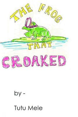 Book cover for The Frog That Croaked