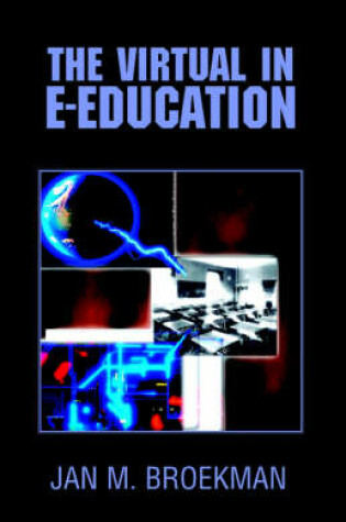 Cover of The Virtual in E-Education