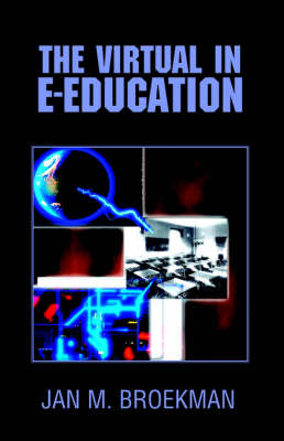 Book cover for The Virtual in E-Education