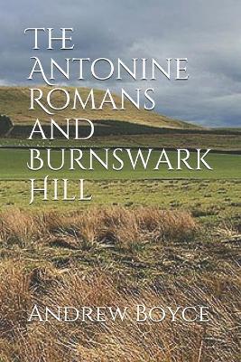 Book cover for The Antonine Romans and Burnswark Hill