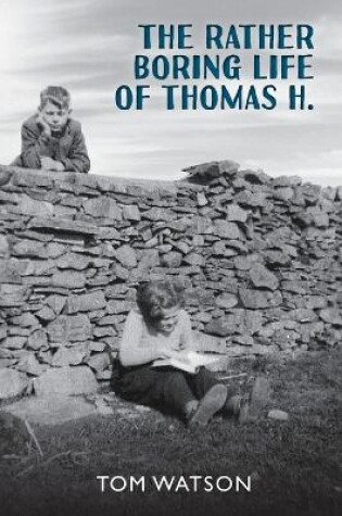 Cover of The Rather Boring Life of Thomas H.