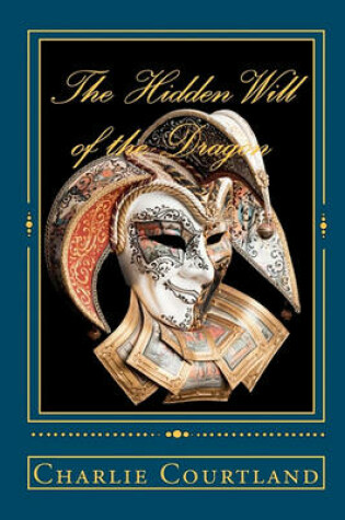 Cover of The Hidden Will of the Dragon