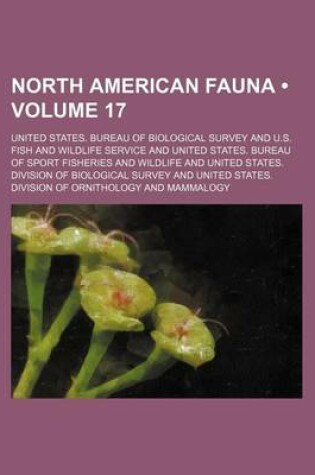 Cover of North American Fauna (Volume 17)