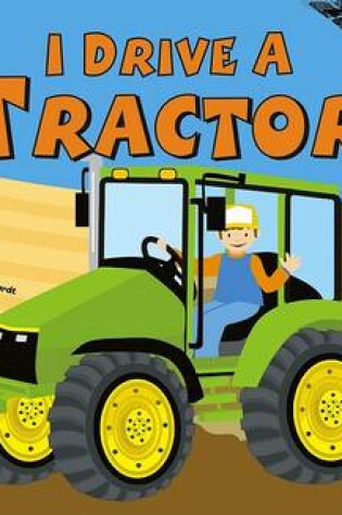 Cover of I Drive a Tractor