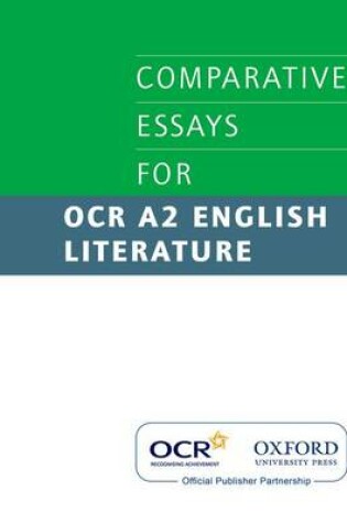 Cover of Comparative Essays for OCR A2 English Literature