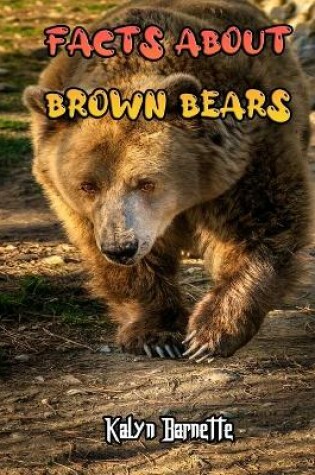 Cover of Facts about Brown Bears