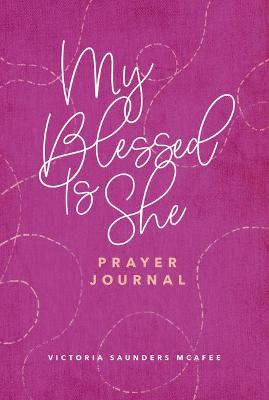 Book cover for My Blessed Is She Prayer Journal