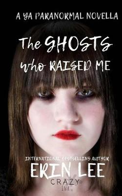 Book cover for The Ghosts Who Raised Me