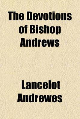 Book cover for The Devotions of Bishop Andrews