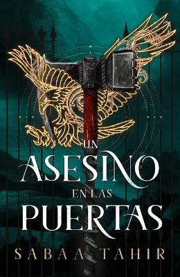 Book cover for Un Asesino En Las Puertas (an Ember in the Ashes, 3)