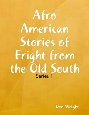 Book cover for Afro American Stories of Fright from the Old South