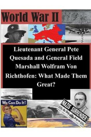 Cover of Lieutenant General Pete Quesada and General Field Marshall Wolfram Von Richthofe