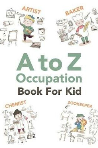 Cover of A to Z Occupation Book for Kid