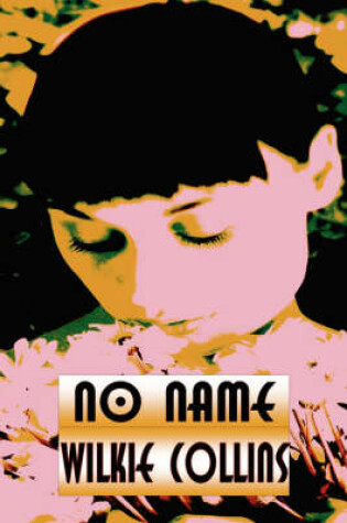 Cover of No Name (Wilkie Collins Classic Fiction)