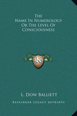 Cover of The Name in Numerology or the Level of Consciousness