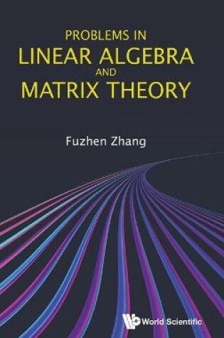 Cover of Problems In Linear Algebra And Matrix Theory