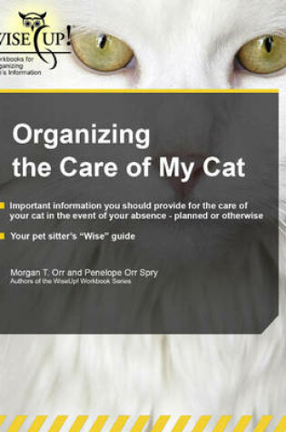 Cover of Organizing the Care of My Cat