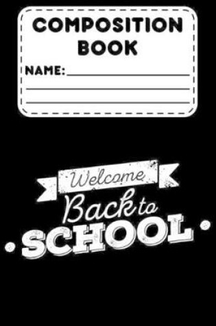 Cover of Composition Book Welcome Back To School