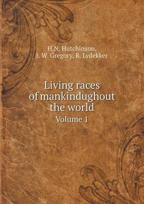 Book cover for Living races of mankindughout the world Volume 1