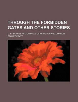 Book cover for Through the Forbidden Gates and Other Stories