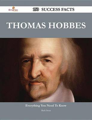 Book cover for Thomas Hobbes 150 Success Facts - Everything You Need to Know about Thomas Hobbes