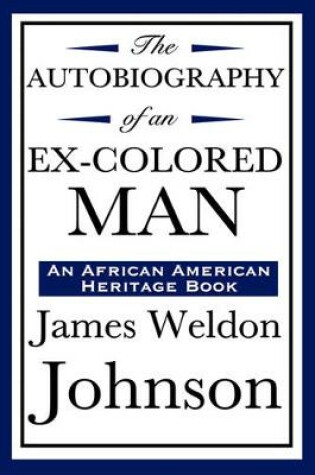 Cover of The Autobiography of an Ex-Colored Man (an African American Heritage Book)