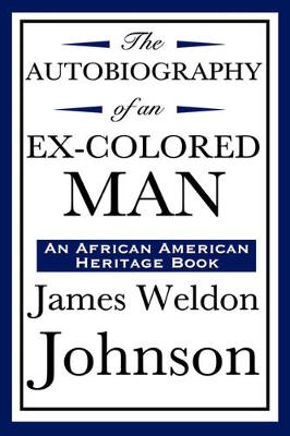 Book cover for The Autobiography of an Ex-Colored Man (an African American Heritage Book)