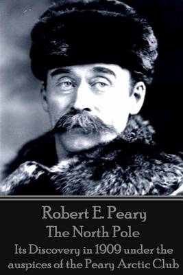 Book cover for Robert E. Peary - The North Pole