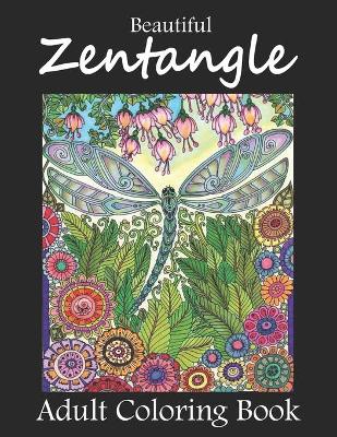 Book cover for Beautiful Zentangle Adult Coloring Book
