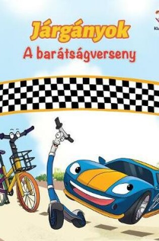 Cover of The Wheels The Friendship Race (Hungarian Children's Book)
