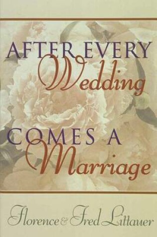Cover of After Every Wedding Comes a Marriage